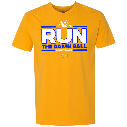Run The Damn Ball Shirt - Gold